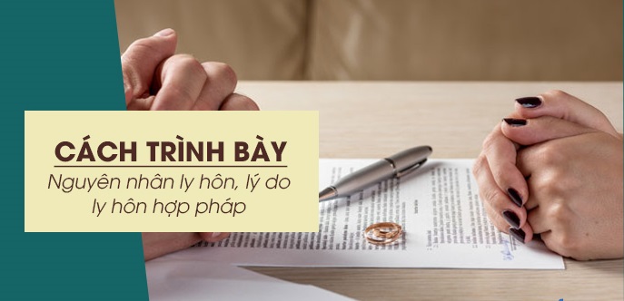 cach-trinh-bay-nguyen-nhan-ly-hon-ly-do-ly-hon-hop-phap